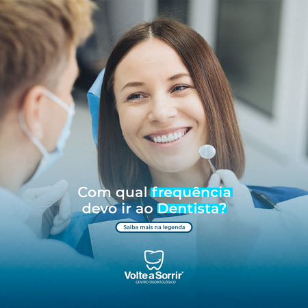 Frequência devo ir no dentista